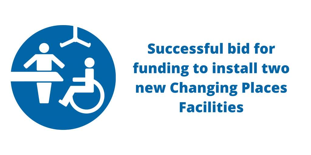 Successful bid for funding to install two new Changing Places Facilities