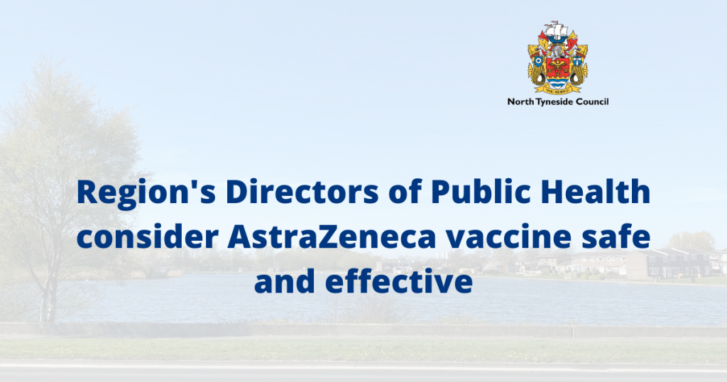 Region's Directors of Public Health consider AstraZeneca vaccine safe and effective