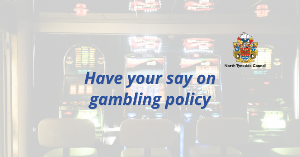 Have your say on gambling policy