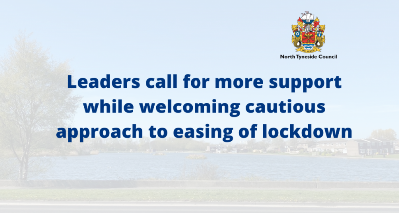 Leaders call for more support while welcoming cautious approach to easing of lockdown