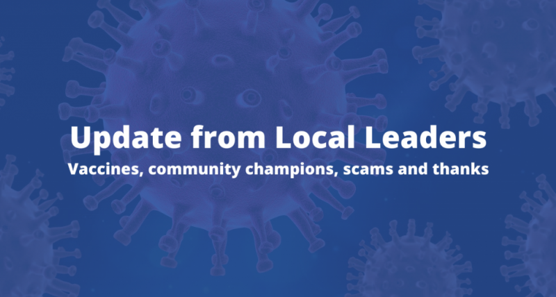 Update from Local Leaders. Vaccines, community champions, scams and thanks